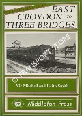 Book cover of East Croydon to Three Bridges by MITCHELL, Vic & SMITH, Keith